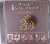 Pandit Bhimsen Joshi, Pandit Jasraj, Lata Mangeshkar, Ustad Rashid Khan, Shubha Mudgal, Sanjeev Abhyankar, Various - Bhakti Aradhana 3 (CD)